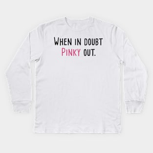 Pinky Out Kids Long Sleeve T-Shirt